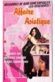 AFFAIRE ASIATIQUE